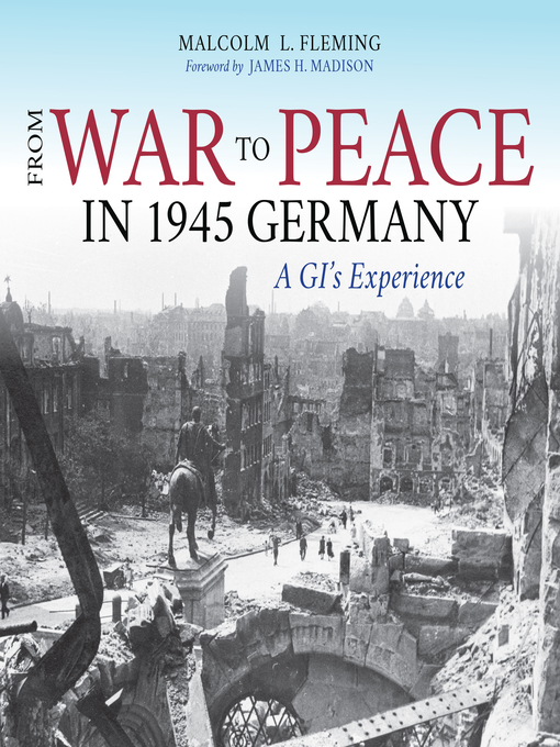 Title details for From War to Peace in 1945 Germany by Malcolm L. Fleming - Available